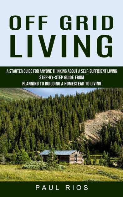 Living off-grid in Washington: A Guide to Self-Sufficiency and Wilderness Living Living off-grid in Washington: A Guide to Self-Sufficiency and Wilderness Living