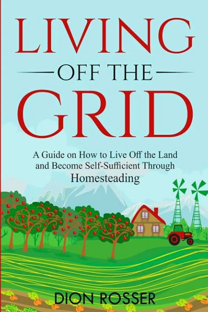 Living off-grid in Washington: A Guide to Self-Sufficiency and Wilderness Living