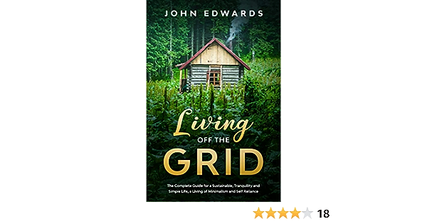 Living Off the Grid: The Importance of Planning and Adaptation Living Off the Grid: The Importance of Planning and Adaptation