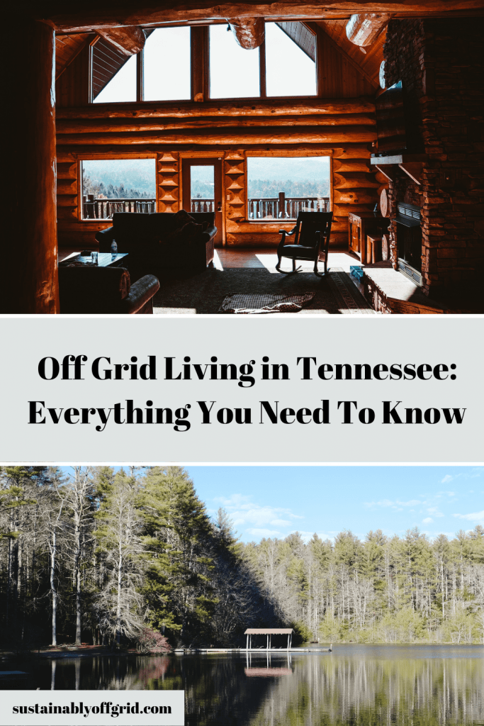 Off-Grid Living in Tennessee: A Cost-Effective Option for Sustainable Living Off-Grid Living in Tennessee: A Cost-Effective Option for Sustainable Living